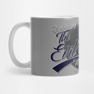 Beware of The Evil Empire Mug